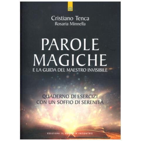 Cristiano Tenca - Parole magiche e la guida del maestro invisibile. Quaderno di esercizi con un soffio di serenità - Foto 1