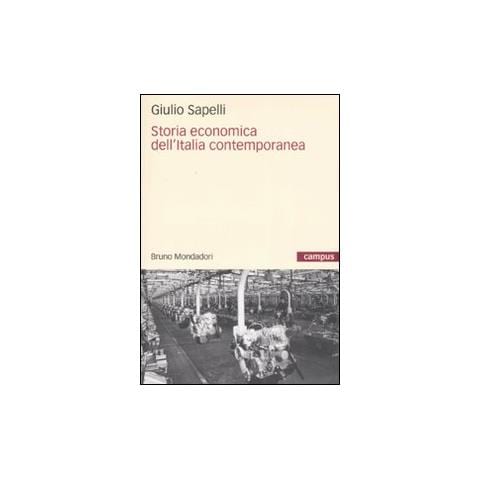 Giulio Sapelli - Storia economica dell'Italia contemporanea - Foto 1