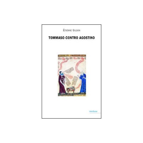 Étienne Gilson - Tommaso contro Agostino - Foto 2