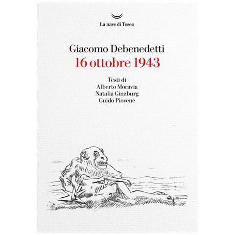 Giacomo Debenedetti - 16 Ottobre 1943 - Foto 2
