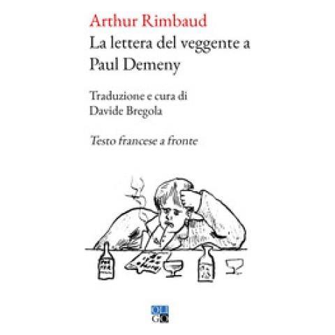 Arthur Rimbaud - La Lettera Del Veggente A Paul Demeny. Testo Francese A Fronte - Foto 1