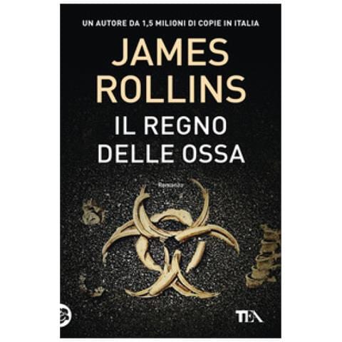James Rollins - Il Regno Delle Ossa - Foto 1