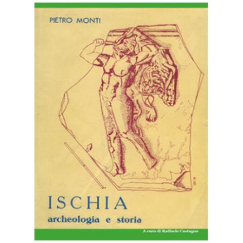 Piero Monti - Ischia. Archeologia E Storia - Foto 1