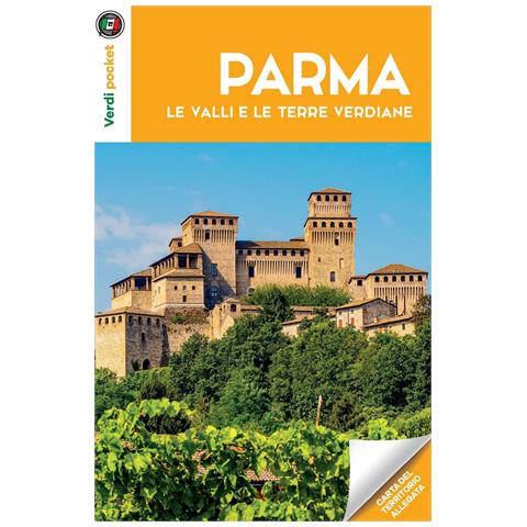Parma, le valli e le terre verdiane. Con Carta geografica ripiegata - Foto 1
