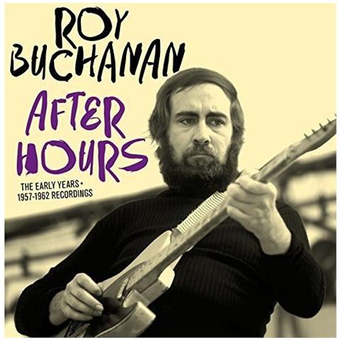 Roy Buchanan - After Hours - The Early Years 1957-1962 (2 Cd)  - Foto 1