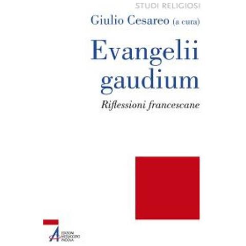 Giulio Cesareo - Evangelii gaudium. Riflessioni francescane - Foto 1
