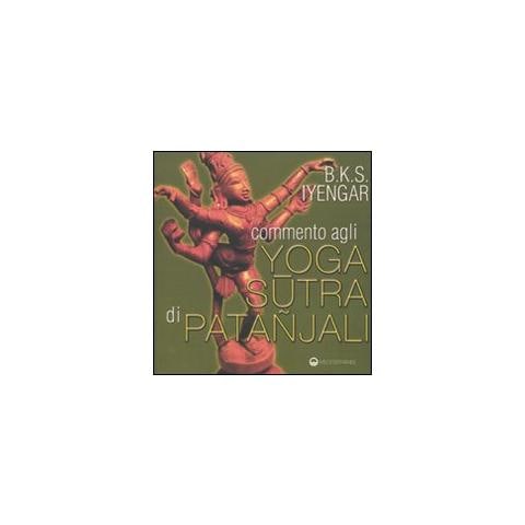B. K. S. Iyengar - Commento agli yoga sutra di Patanjali - Foto 1