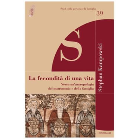 Stephan Kampowski - La Fecondità Di Una Vita. Verso Un'antropologia Del Matrimonio E Della Famiglia - Foto 1