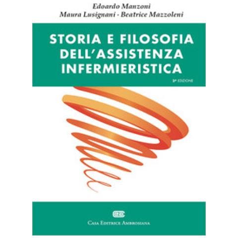 Edoardo Manzoni - Storia e filosofia dell'assistenza infermieristica - Foto 1