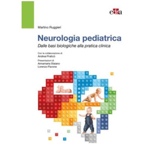 Martino Ruggieri - Neurologia pediatrica. Dalle basi biologiche alla pratica clinica - Foto 1