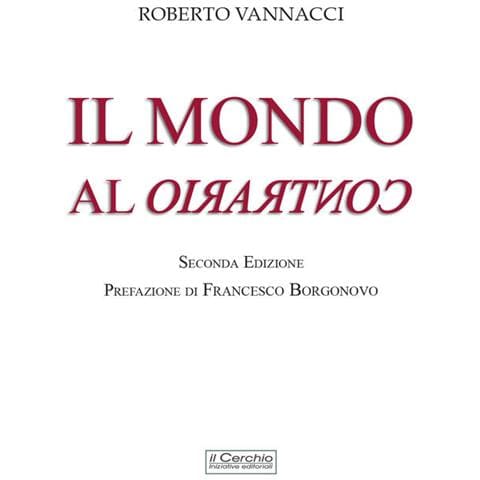 Roberto Vannacci - Il mondo al contrario - Foto 1