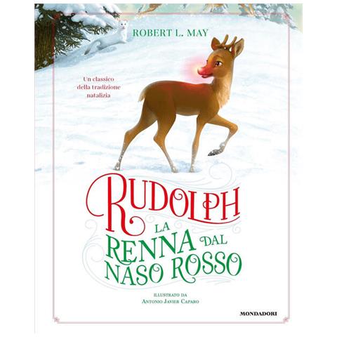 May Robert L. - Rudolph la renna dal naso rosso. Ediz. a colori - Foto 1