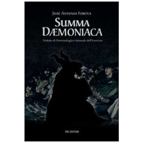Josè A. Fortea - Summa daemoniaca. Trattato di demonologia e manuale dell'esorcista - Foto 2