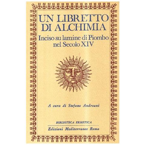 Stefano Andreani - Un libretto di alchimia. Inciso su lamine di piombo nel secolo XIV - Foto 1