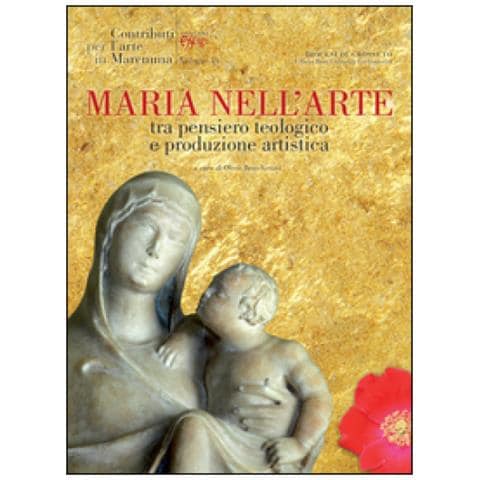 Olivia Bruschettini - Contributi per l'arte in Maremma. Vol. 4: Maria nell'arte. Tra pensiero teologico e produzione artistica - Foto 2