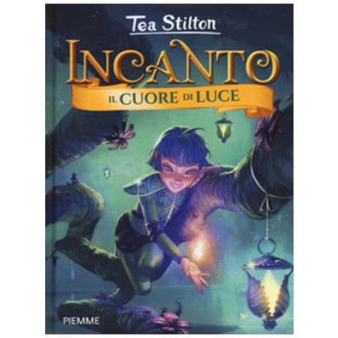 Tea Stilton - Il Cuore Di Luce. Incanto - Foto 1