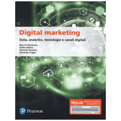 Nico Di Domenica - Digital marketing. Data, analytics, tecnologie e canali digitali. Ediz. MyLab. Con Contenuto digitale per download e accesso online - Foto 1