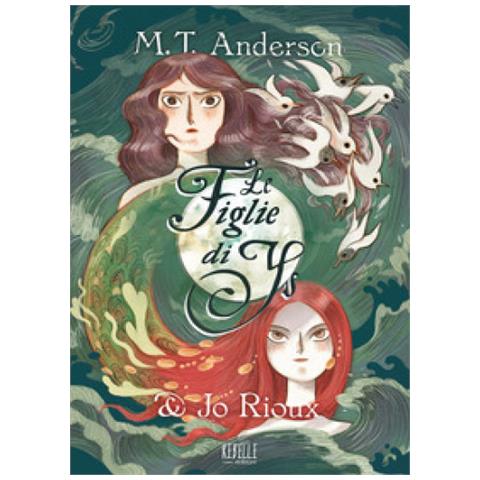 M. T. Anderson - Le Figlie Di Ys - Foto 2
