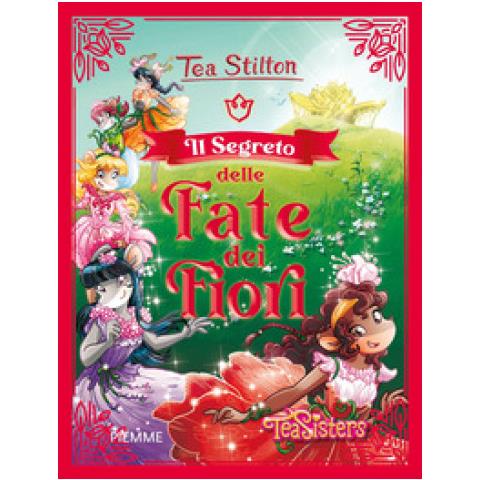 Tea Stilton - Il Segreto Delle Fate Dei Fiori - Foto 1