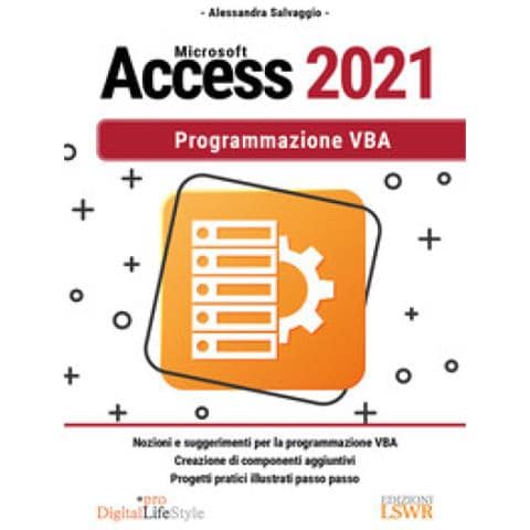 Alessandra Salvaggio - Microsoft Access 2021. Programmazione Vba - Foto 1