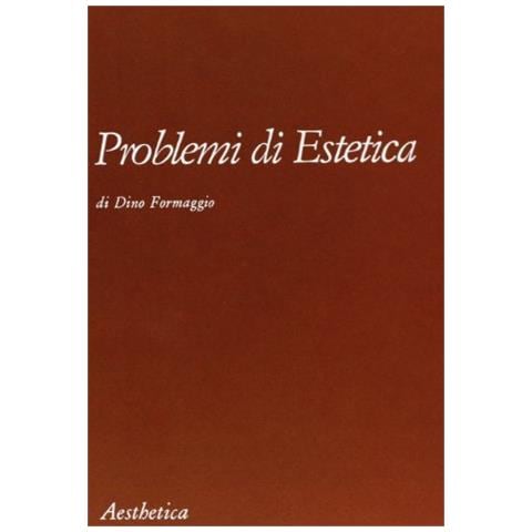 Dino Formaggio - Problemi di estetica - Foto 1