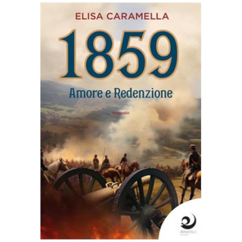 Elisa Caramella - 1859. Amore E Redenzione - Foto 1