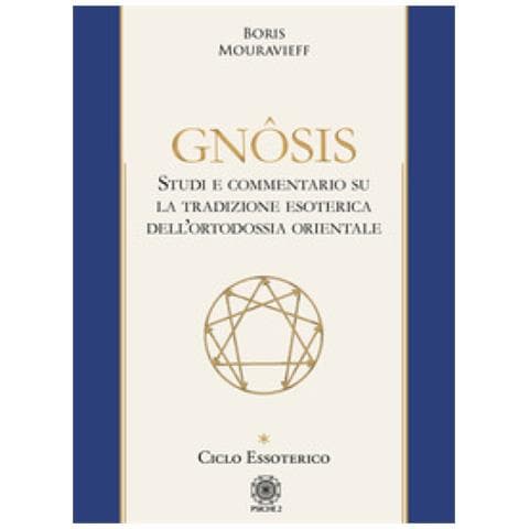 Boris Mouravieff - Gnôsis. Studio E Commentario Su La Tradizione Esoterica Dell'ortodossia Orientale. Vol. 1: Ciclo Essoterico - Foto 2