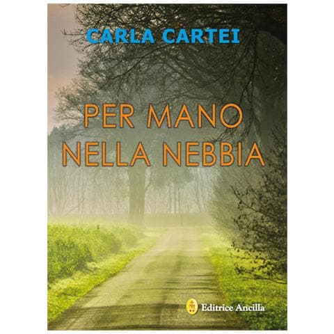 Carla Cartei - Per Mano Nella Nebbia - Foto 2