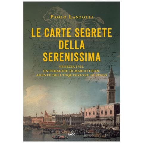 Paolo Lanzotti - Le Carte Segrete Della Serenissima - Foto 2