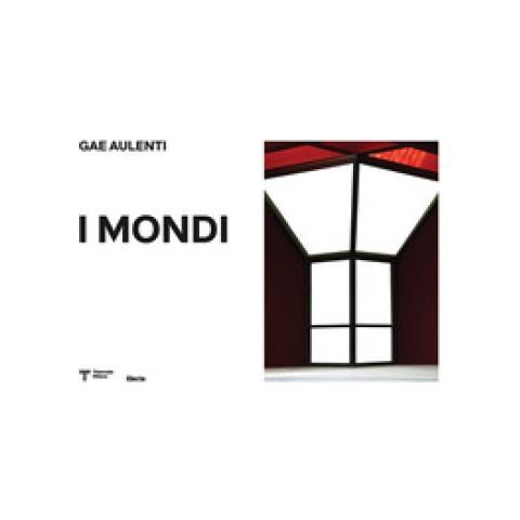 Giovanni Agosti - Gae Aulenti (1927-2012). I Mondi. Ediz. Illustrata - Foto 1