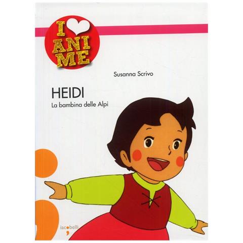 Susanna Scrivo - Heidi. La bambina delle Alpi. Ediz. illustrata - Foto 2