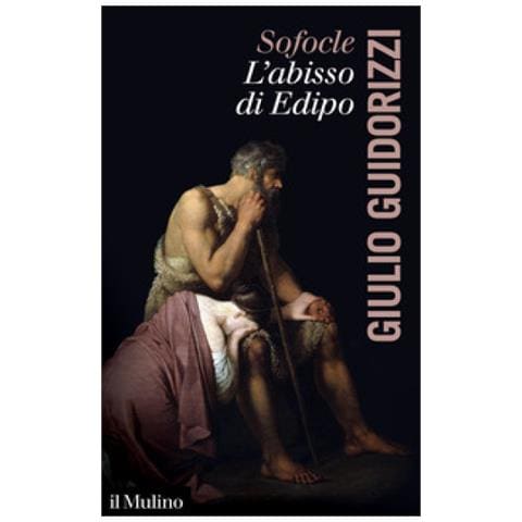 Giulio Guidorizzi - Sofocle. L'abisso Di Edipo - Foto 1