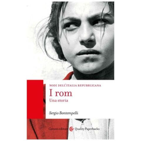 Sergio Bontempelli - I Rom. Una Storia. Nodi Dell'italia Repubblicana - Foto 1