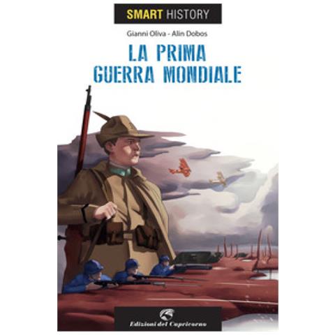 G. Oliva - Prima Guerra Mondiale. Smart History - Foto 1
