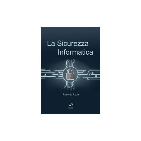 Riccardo Rizzo - La sicurezza informatica - Foto 1