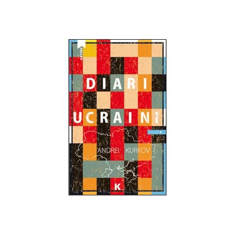 Andrei Kurkov - Diari ucraini - Foto 1
