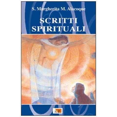 Alacoque Margherita Maria (santa) - Scritti spirituali. Nuova ediz. - Foto 1