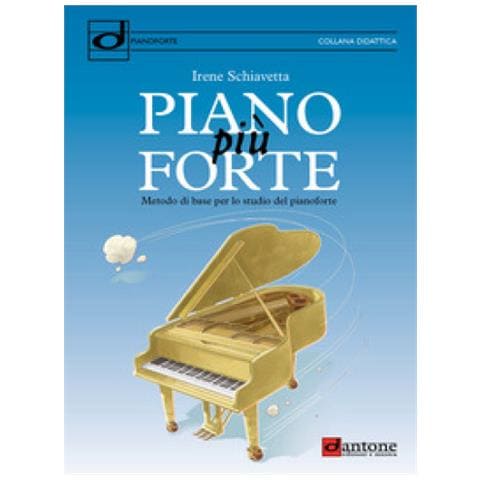 Irene Schiavetta - Piano Più Forte. Metodo Di Base Per Lo Studio Del Pianoforte - Foto 1