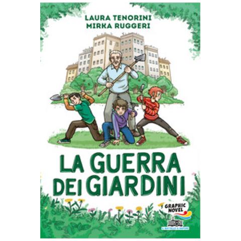 Laura Tenorini, Mirka Ruggeri - La Guerra Dei Giardini - Foto 1