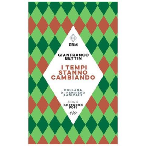 Gianfranco Bettin - I Tempi Stanno Cambiando. Clima, Scienza, Politica - Foto 1