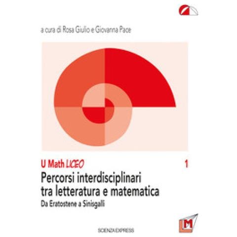 Rosa Giulio - Percorsi interdisciplinari tra letteratura e matematica. Da Eratostene a Sinisgalli - Foto 1
