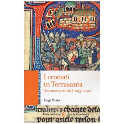 Luigi Russo - I crociati in Terrasanta. Una nuova storia (1095-1291) - Foto 1