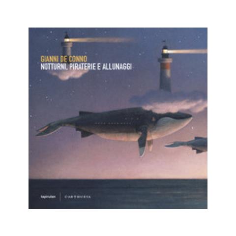 Gianni De Conno - Notturni, piraterie e allunaggi. Ediz. a colori - Foto 1