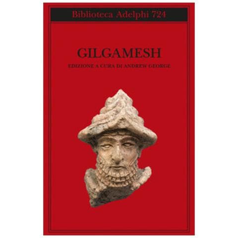 Andrew George - Gilgamesh. Il poema epico babilonese e altri testi in accadico e sumerico - Foto 1