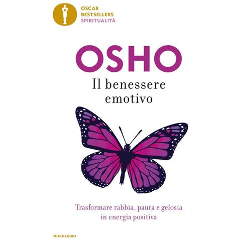Osho - Il Benessere Emotivo. Trasformare Paura, Rabbia E Gelosia In Energia Positiva - Foto 2