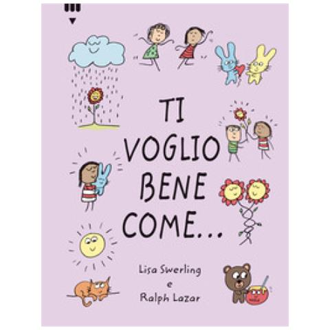 Lisa Swerling - Ti voglio bene come.... Ediz. a colori - Foto 1