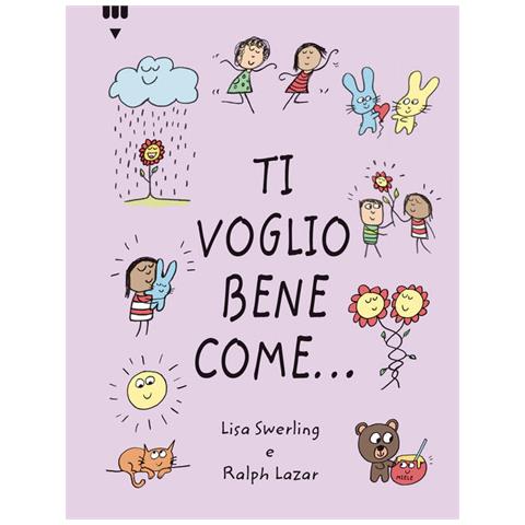 Lisa Swerling - Ti voglio bene come.... Ediz. a colori - Foto 2