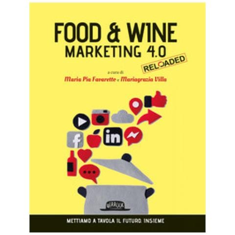 Jacopo Rosati - Food & wine. Marketing 4.0. Mettiamo a tavola il futuro. Insieme - Foto 1