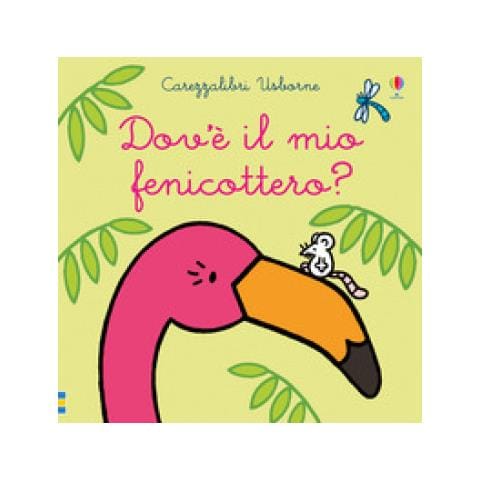 Fiona Watt - Dov'è Il Mio Fenicottero? Ediz. A Colori - Foto 2