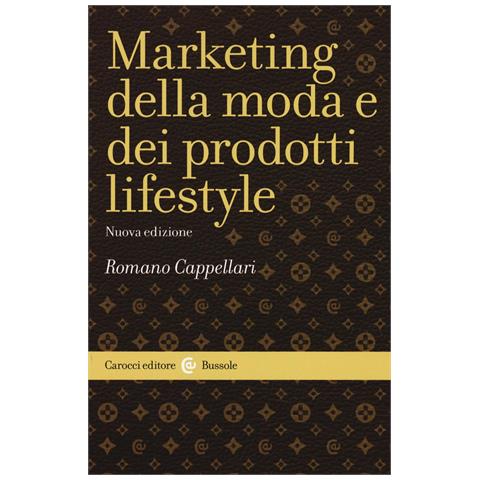 Romano Cappellari - Il marketing della moda e dei prodotti lifestyle - Foto 1